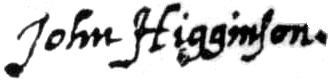 John Higginson, Sr.'s Signature